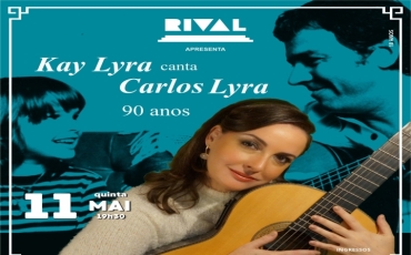 KAY LYRA Canta CARLOS LYRA: Homenagem aos 90 anos do pai de Kay, Carlos Lyra e, aos 65 anos da Bossa Nova, no Teatro Rival.